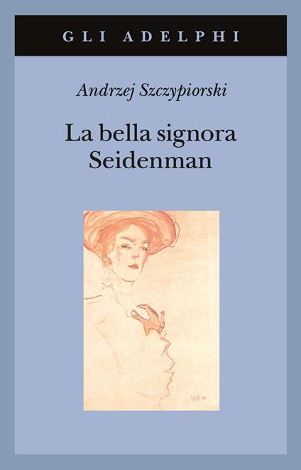 La bella signora Seidenman - Andrzej Szczypiorski - copertina
