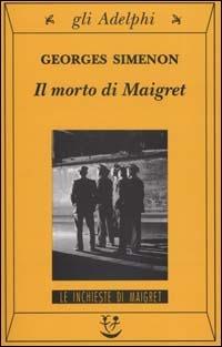 Il morto di Maigret - Georges Simenon - copertina