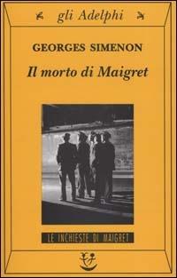Il morto di Maigret - Georges Simenon - 4