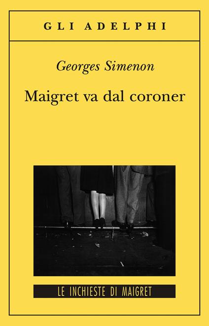 Maigret va dal coroner - Georges Simenon - copertina