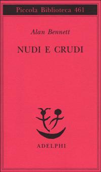 Nudi e crudi - Alan Bennett - 3