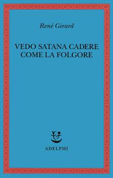 Vedo Satana cadere come la folgore
