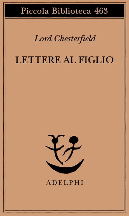 Lettere al figlio 1750-1752 - Philip D. Chesterfield - copertina