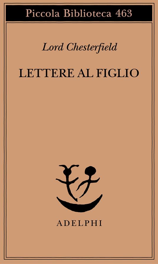 Lettere al figlio 1750-1752 - Philip D. Chesterfield - copertina