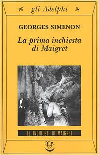 La prima inchiesta di Maigret - Georges Simenon - copertina