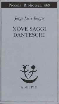 Nove saggi danteschi - Jorge L. Borges - copertina