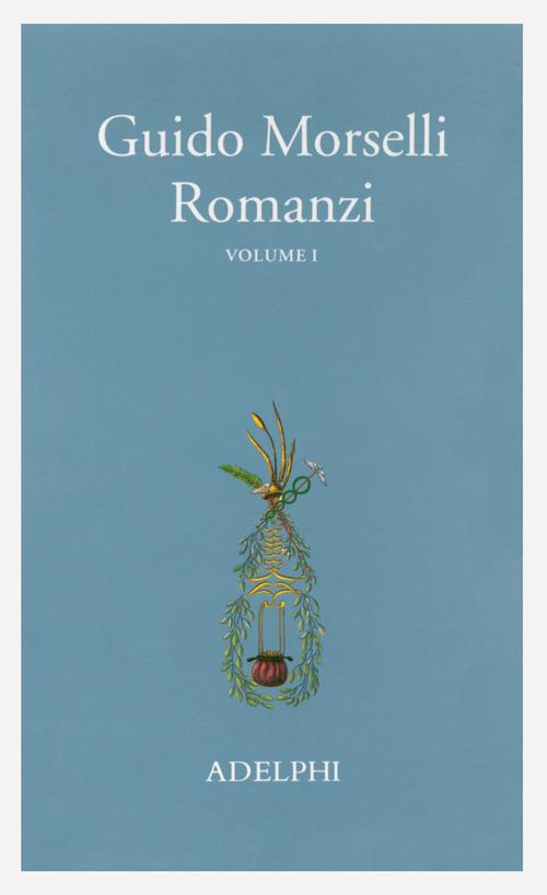 Romanzi. Vol. 1 - Guido Morselli - copertina