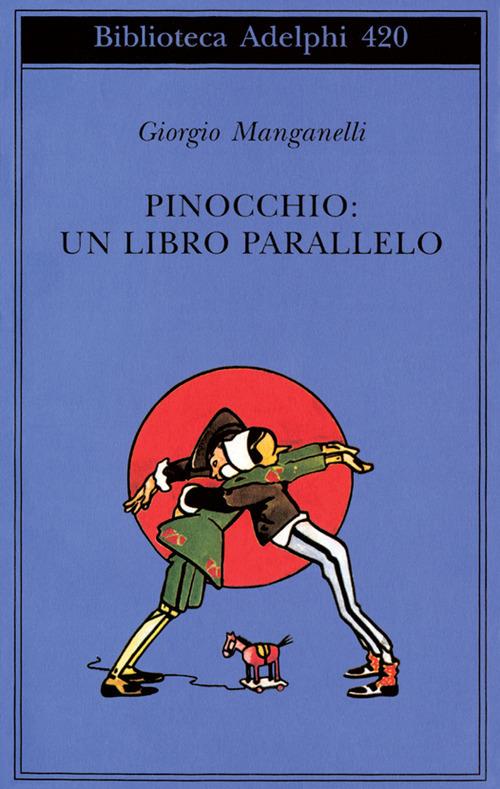 Pinocchio: un libro parallelo - Giorgio Manganelli - copertina