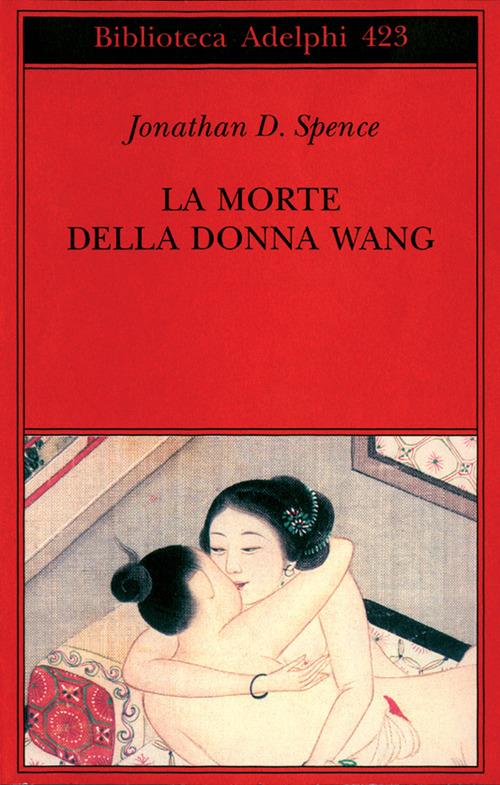 La morte della donna Wang - Jonathan D. Spence - copertina