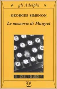 Le memorie di Maigret - Georges Simenon - copertina