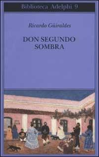 Don Segundo Sombra - Ricardo Güiraldes - copertina