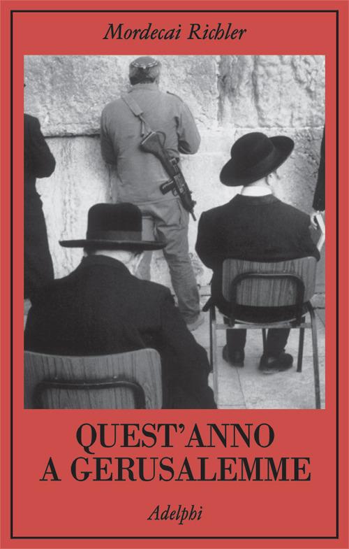 Quest'anno a Gerusalemme - Mordecai Richler - copertina