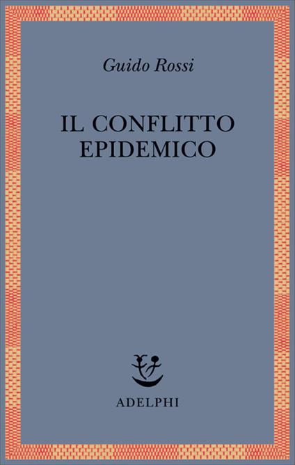 Il conflitto epidemico - Guido Rossi - copertina