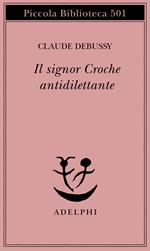Il signor Croche antidilettante