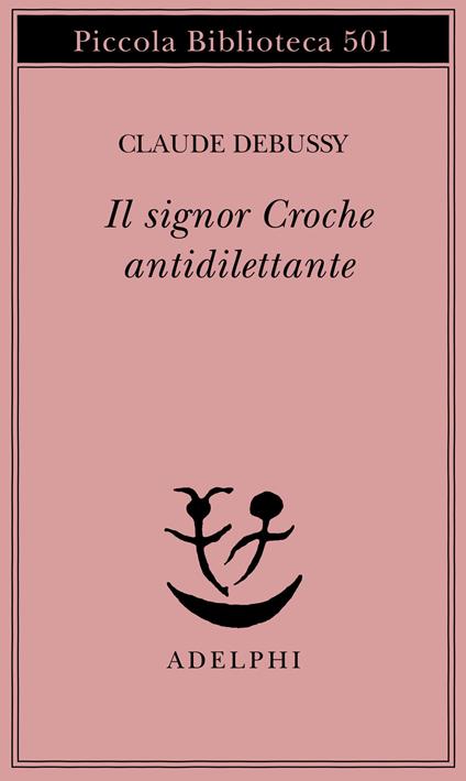 Il signor Croche antidilettante - Claude Debussy - copertina