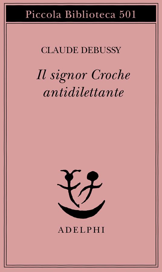 Il signor Croche antidilettante - Claude Debussy - copertina