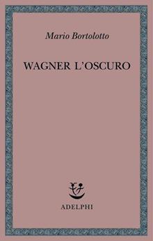Wagner l'oscuro