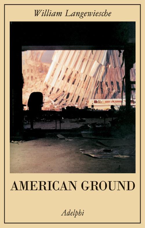 American Ground - William Langewiesche - copertina