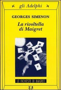 La rivoltella di Maigret - Georges Simenon - copertina