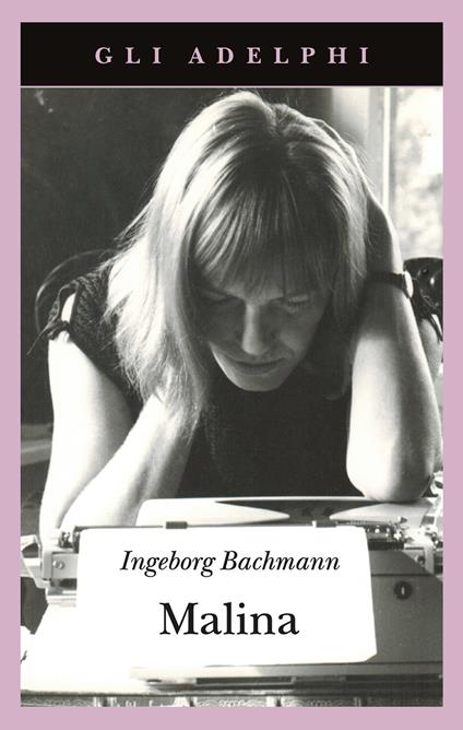 Malina - Ingeborg Bachmann - copertina