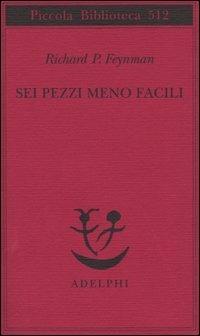 Sei pezzi meno facili - Richard P. Feynman - copertina