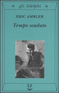 Tempo scaduto - Eric Ambler - copertina