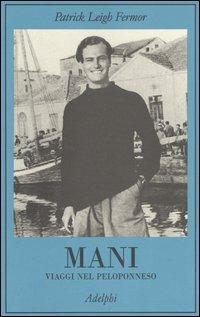 Mani. Viaggi nel Peloponneso - Patrick Leigh Fermor - copertina