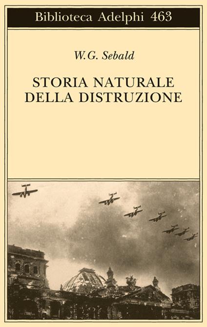 Storia naturale della distruzione - Winfried G. Sebald - copertina