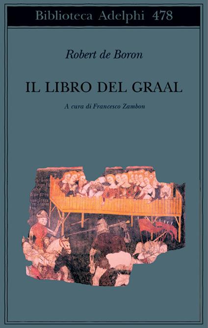 Il libro del Graal. Giuseppe di Arimatea-Merlino-Perceval - Robert de Boron - copertina