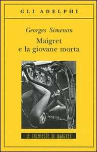 Libro Maigret e la giovane morta Georges Simenon
