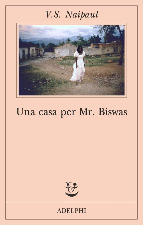 Una casa per Mr Biswas - Vidiadhar S. Naipaul - copertina