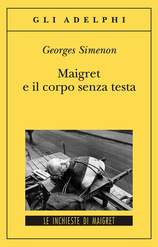 Maigret e il corpo senza testa - Georges Simenon - copertina