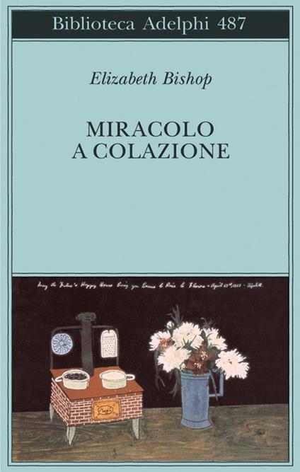 Miracolo a colazione - Elizabeth Bishop - copertina