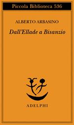 Dall'Ellade a Bisanzio