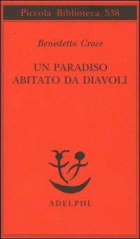 Un paradiso abitato da diavoli - Benedetto Croce - copertina