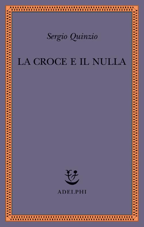 La croce e il nulla - Sergio Quinzio - copertina