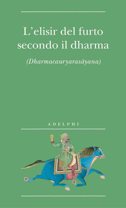 L'elisir del furto secondo il dharma. (Dharmacauryarasayana) - copertina