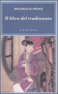 Il libro del tradimento - Jonathan D. Spence - 3