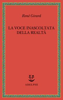 La voce inascoltata della realtà
