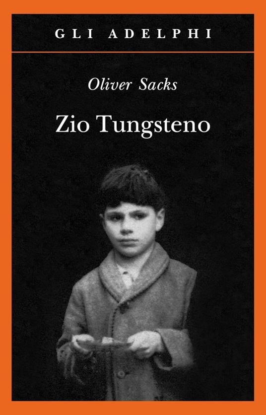 Zio Tungsteno. Ricordi di un'infanzia chimica - Oliver Sacks - copertina