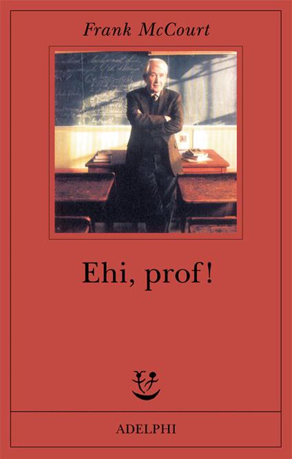 Ehi, prof! - Frank McCourt - copertina