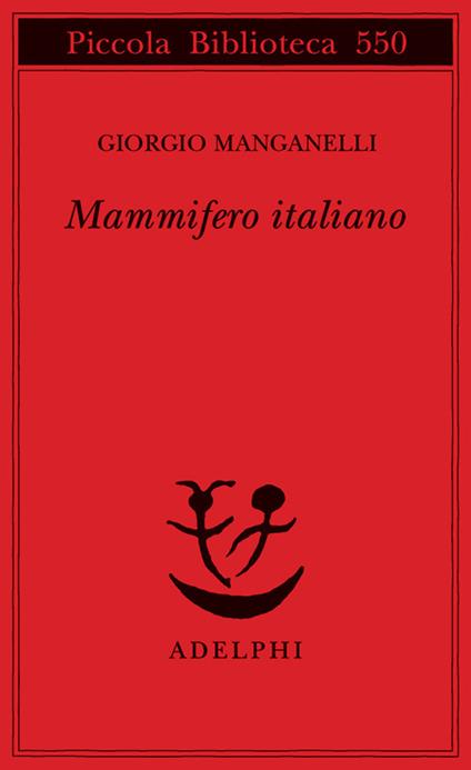 Mammifero italiano - Giorgio Manganelli - copertina