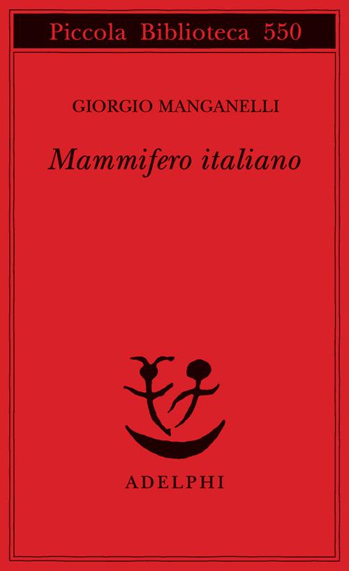 Mammifero italiano - Giorgio Manganelli - copertina