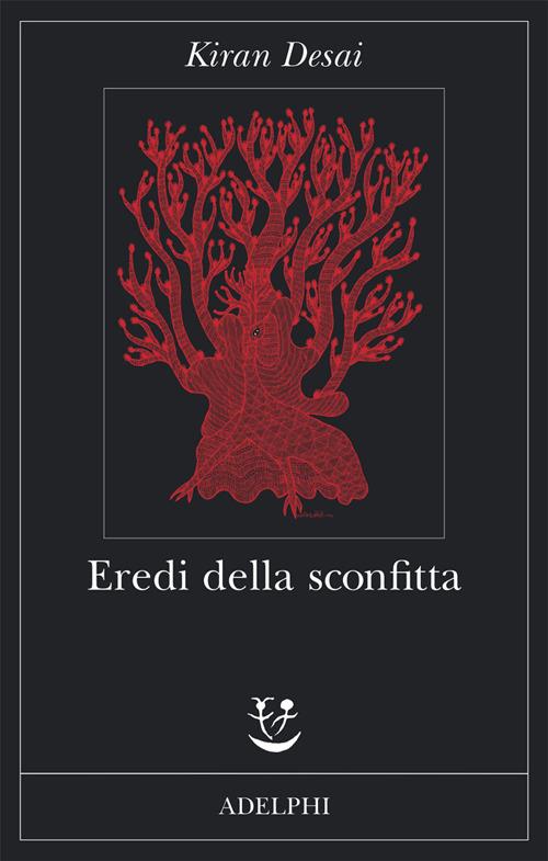 Eredi della sconfitta - Kiran Desai - copertina