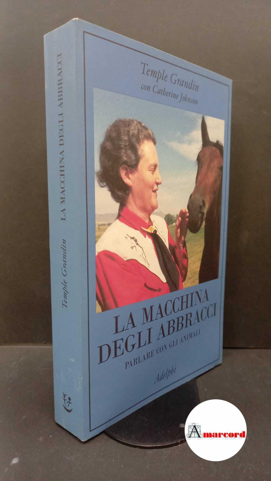La macchina degli abbracci. Parlare con gli animali