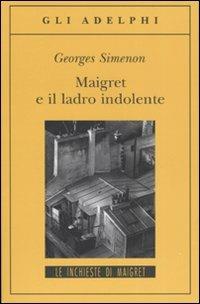 Maigret e il ladro indolente - Georges Simenon - copertina