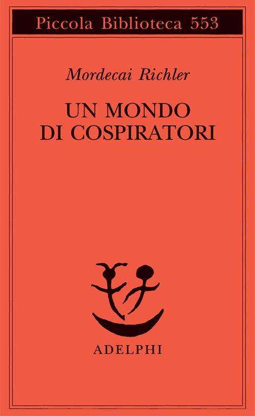 Un mondo di cospiratori - Mordecai Richler - copertina