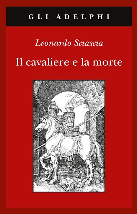 Il cavaliere e la morte - Leonardo Sciascia - 2