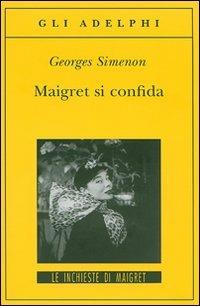 Maigret si confida - Georges Simenon - copertina