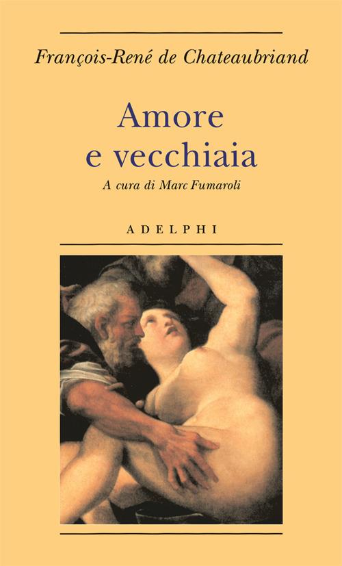 Amore e vecchiaia - François-René de Chateaubriand - copertina